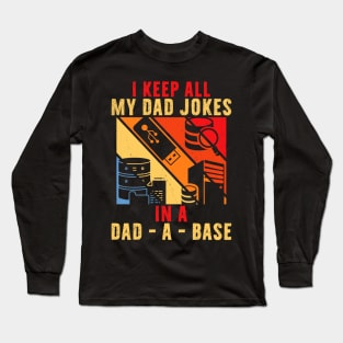 I Keep All My Dad Jokes In A Dad A Base Vintage Father Papa Long Sleeve T-Shirt